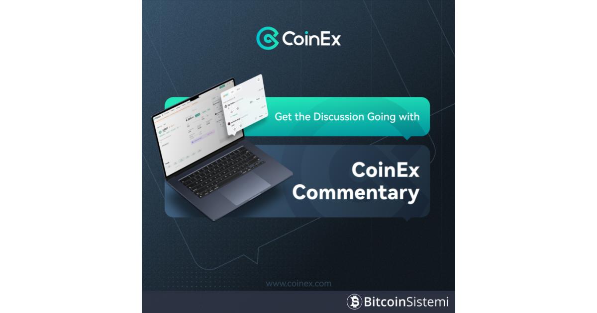 CoinEx Kullanıcı Etkileşimini Artırmak için Yeni “Commentary” Özelliğini Kullanıma Sundu