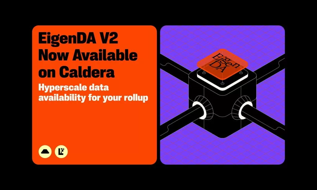 Caldera, EigenDA V2’yi Entegre Etmek İçin EigenCloud ile Ortaklık Duyurdu