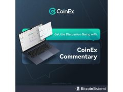 CoinEx Kullanıcı Etkileşimini Artırmak için Yeni “Commentary” Özelliğini Kullanıma Sundu